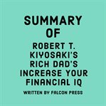Summary of Robert T. Kiyosaki's Rich Dad's Increase Your Financial IQ cover image