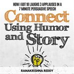 Connect Using Humor and Story cover image