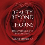 Beauty Beyond the Thorns cover image
