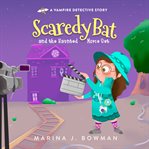 Scaredy bat and the haunted movie set cover image