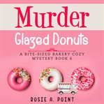 Murder glazed donuts cover image