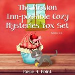 The mission inn-possible cozy mystery box set cover image