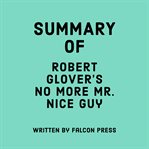 Summary of Robert Glover's No More Mr. Nice Guy cover image