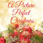 A picture perfect christmas cover image