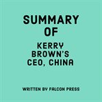 Summary of Kerry Brown's CEO, China cover image