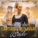 The Captain's Runaway Bride cover image
