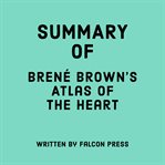 Summary of Brené Brown's Atlas of the Heart cover image
