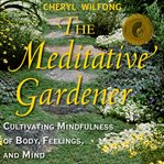 The Meditative Gardener cover image