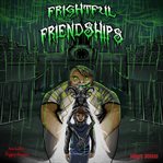 Frightful Friendships cover image