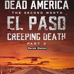 El Paso: Creeping Death - Part 3 : Creeping Death cover image