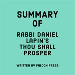 Summary of Rabbi Daniel Lapin's Thou Shall Prosper cover image