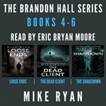 Brandon Hall Series. Books 4-6 cover image