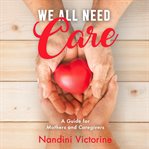 We All Need Care cover image