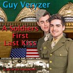 A Soldiers First Last Kiss cover image