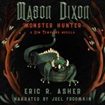 Mason dixon: monster hunter cover image