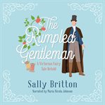 The Rumpled Gentleman : A Victorian Fairy Tale Retold cover image
