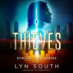 Thieves : a Stolen time novel cover image