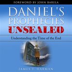 Daniel's Prophecies Unsealed cover image