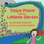 Tickle Plenty and the Lollipop Garden cover image