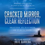 Cracked Mirror, Clear Reflection cover image