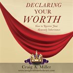 Declaring Your Worth cover image