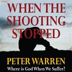 When the Shooting Stopped cover image