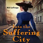Into the Suffering City cover image