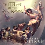 The theft of the ayn noor cover image