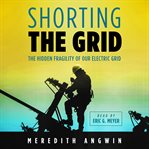 Shorting the Grid cover image