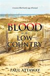 Blood in the Low Country : a tension-filled family saga of betrayal cover image