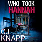 Who Took Hannah? cover image