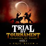 Trial by Tournament cover image