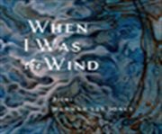 When I Was the Wind cover image