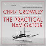 The practical navigator : a novel cover image