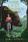 The Last Garden : The Untold Story of Emilia and the Bear cover image