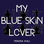 My Blue Skin Lover cover image
