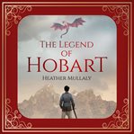The Legend of Hobart cover image