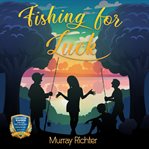 Fishing for Luck cover image