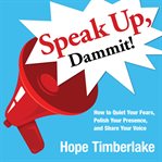 Speak Up Dammit! cover image