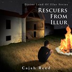 Rescuers From Illur cover image