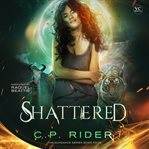 Shattered : Sundance cover image