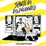 Slanted and disenchanted cover image