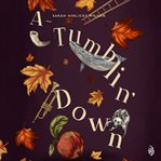 A-Tumblin' Down : Tumblin' Down cover image