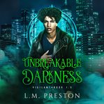 Unbreakable Darkness cover image