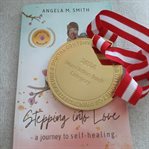 Stepping into Love : A Journey To Self-healing cover image