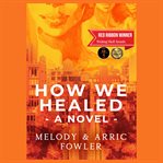 How We Healed cover image