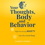 Your Thoughts, Body and Behavior cover image