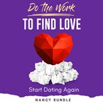 Do the work to find love cover image