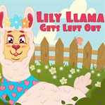 Lily Llama Gets Left Out cover image
