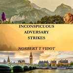 Inconspicuous Adversary Strikes cover image